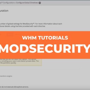WHM Tutorials - ModSecurity